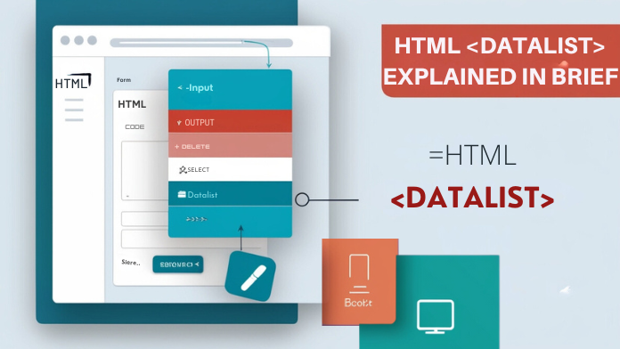 Datalist In HTML: What is HTML Datalist Tag and How is it Used ?